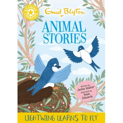Reading Champion: Enid Blyton Animal Stories: Lightwing Learns to Fly - Jackie Walter
