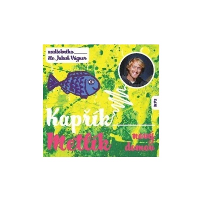 Kapřík Metlík - Nový domov Jakub Vágner CD