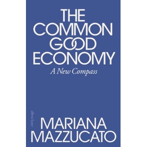 An Economics for the Common Good (ISBN: 9780241722244)