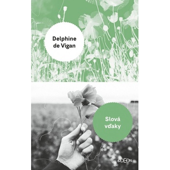 Slová vďaky - Delphine de Vigan