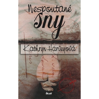 Nespoutané sny - Kathryn Harveyová