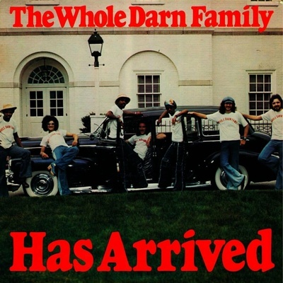 WHOLE DARN FAMILY: HAS ARRIVED LP