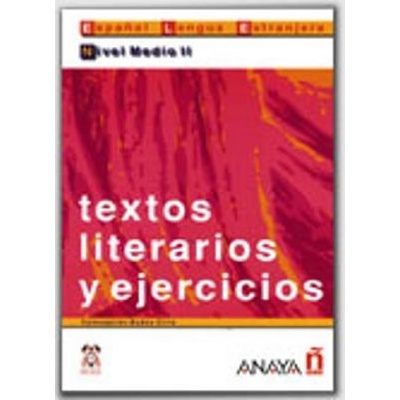 TEXTOS LITERARIOS Y EJERCICIOS NIVEL MEDIO II - CIRIA BADOS