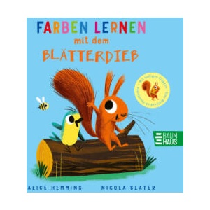 Farben lernen mit dem Blätterdieb | Alice Hemming, Jennifer Buchholz, Nicola Slater (2025)