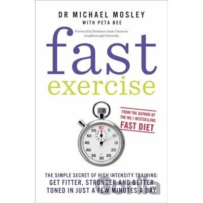 Fast Exercise Michael Mosley , Peta Bee Contributor