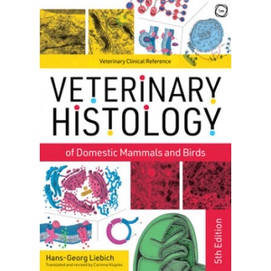 Veterinary Histology of Domestic Mammals and Birds | HANS-GEORG LIEBICH (ISBN: 9781789180091)
