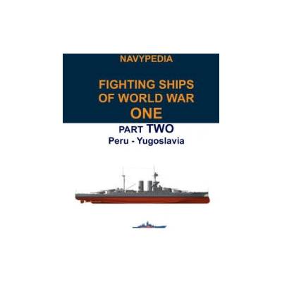 Navypedia. Fighting ships of World War One. Part Two. Peru - Yugoslavia. | Ivan Gogin