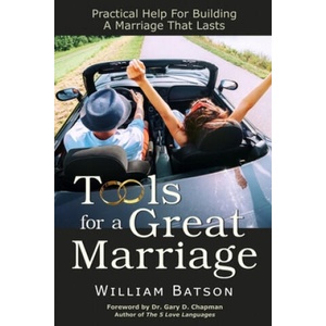 Tools for a Great Marriage: Practical Help for Building a Marriage That Lasts | Gary D. Chapman (ISBN: 9780981681658)