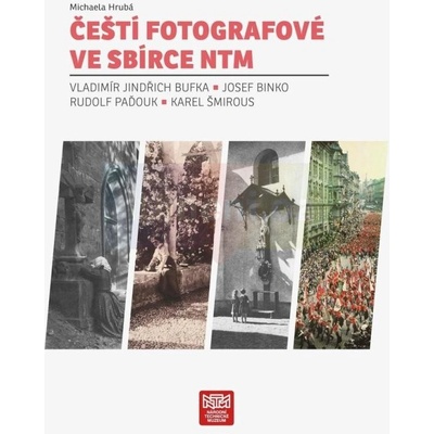 Čeští fotografové ve sbírce NTM | Michaela Hrubá