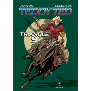 Teddy Ted Le triangle 9 | Gerald Forton, LECUREUX (2006)
