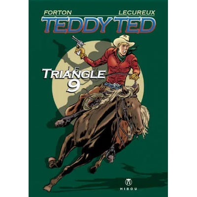 Teddy Ted Le triangle 9 | Gerald Forton, LECUREUX