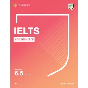 Ielts Vocabulary for Bands 6.5 and Above with Answers and Downloadable Audio (ISBN: 9781108907194)