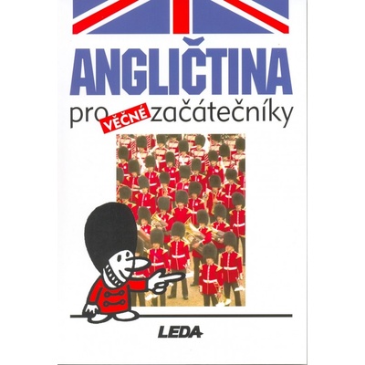 Angličtina pro věčné začátečníky - Ludmila Kollmannová; Pavel Rak