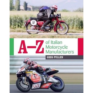 A-Z of Italian Motorcycle Manufacturers | Greg Pullen (ISBN: 9781785004872)
