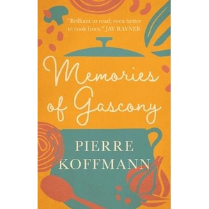 Memories of Gascony | KOFFMANN PIERRE (ISBN: 9781783256419)