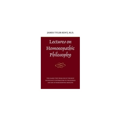 Lectures on Homeopathic Philosophy Kent James TylerPaperback