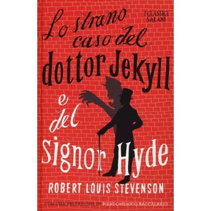 Lo strano caso del dottor Jekyll e del signor Hyde | Robert L. Stevenson, S. Piraccini (ISBN: 9788869189609)