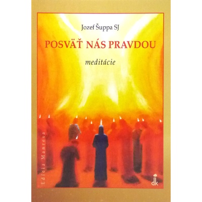 Posväť nás pravdou - Jozef Šuppa