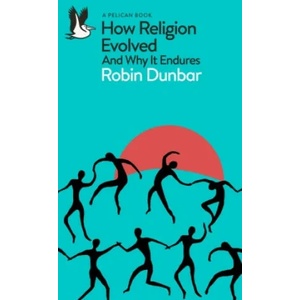 How Religion Evolved | Robin Dunbar (ISBN: 9780241431795)