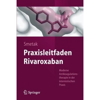 Praxisleitfaden Rivaroxaban | Norbert Smetak