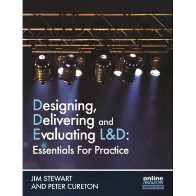 Designing, Delivering and Evaluating L&D: Essentials for Practice