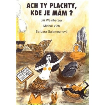 Ach ty plachty kde je mám?