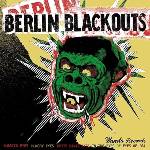 Berlin Blackouts - The Double EP: Kubrick Eyes / Dead Dogs Dancing In Your Eyes (LP) (8721018006281)