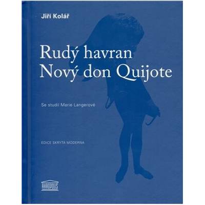 Rudý havran - Nový Don Quijote - Kolář Jiří