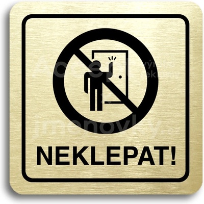 ACCEPT Piktogram neklepat! II - zlatá tabulka - černý tisk
