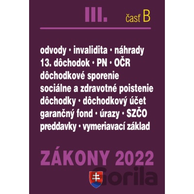 Zákony 2022 III. B - Sociálne poistenie, zdravotné poistenie a dôchodky - Poradca s.r.o.