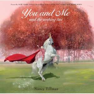 You and Me and the Wishing Tree | Nancy Tillman (ISBN: 9781250198013)