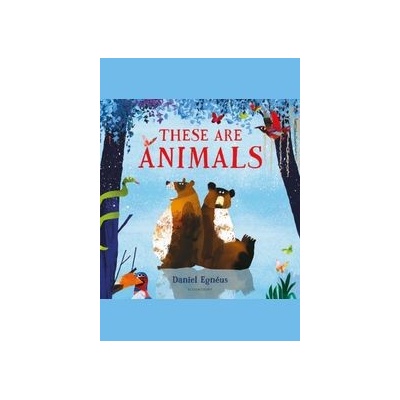 These are Animals - Daniel Egnéus