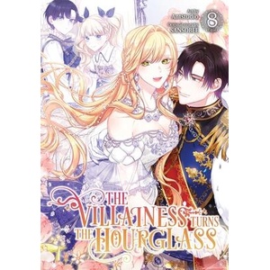VILLAINESS TURNS THE HOURGLASS V08 (ISBN: 9798400903403)