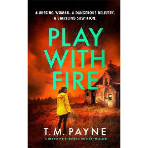 Play with Fire | T. M. Payne (ISBN: 9781662511318)