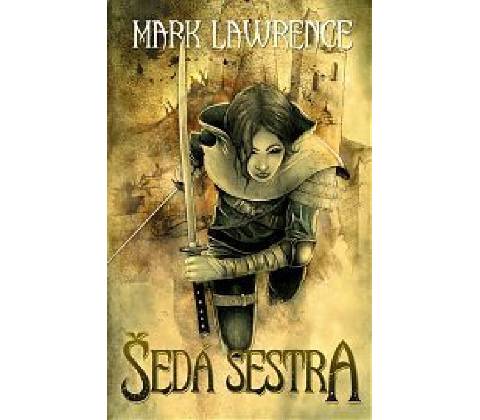 Šedá sestra - Mark Lawrence