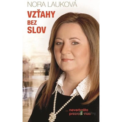 Vzťahy bez slov - Nora Lauková