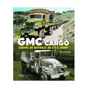 LE GMC : CHEVAL DE BATAILLE DE L'US ARMY | ANDRES DIDIER (ISBN: 9791038015098)