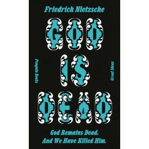 God is Dead. God Remains Dead. And We Have Killed Him (ISBN: 9780241472842)