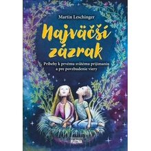 Najväčší zázrak - Martin Leschinger