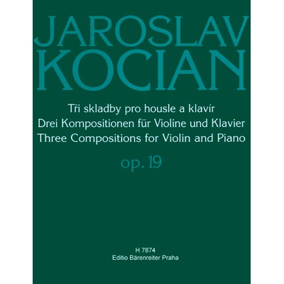Tri skladby pre husle a klavír op. 19 Jaroslav Kocian