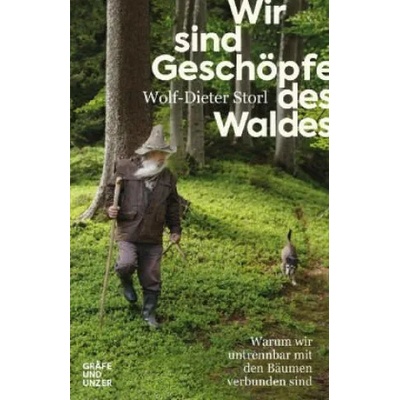 Wir sind Geschöpfe des Waldes | Wolf-Dieter Storl
