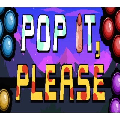 Pop it, Please!
