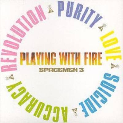 Spacemen 3: Playing With Fire