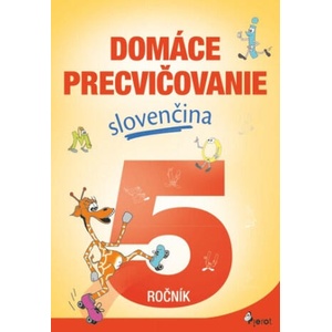 Domáce precvičovanie slovenčina 5. ročník | Viera Hrabková (ISBN: 9788073538002)