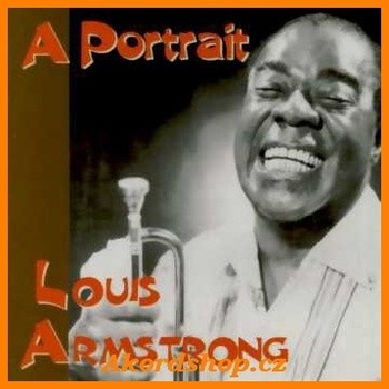 Louis Armstrong - A Portrait