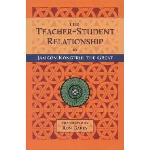 Teacher-Student Relationship | Jamgon Kongtrul, Jamgon Kongtrui Lodu Thaye (ISBN: 9781559390965)