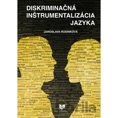 Diskriminačná inštrumentalizácia jazyka - Jaroslava Rusinková