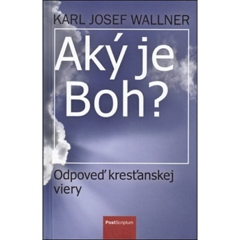 Aký je Boh?