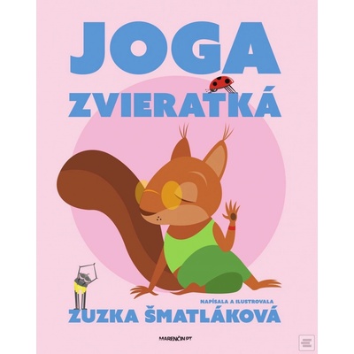 Joga zvieratká - Zuzana Šmatláková