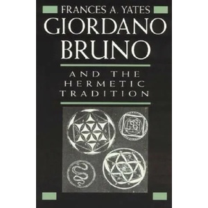 Giordano Bruno and the Hermetic Tradition | Frances A. Yates (1990)